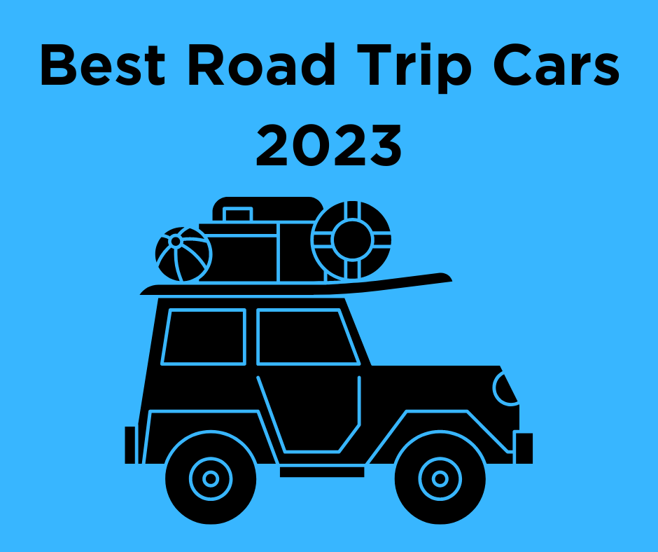 Best Road Trip Cars 2023