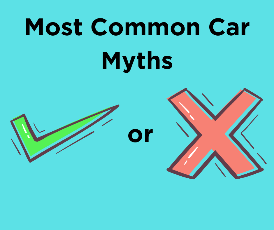 Most Common Car Myths