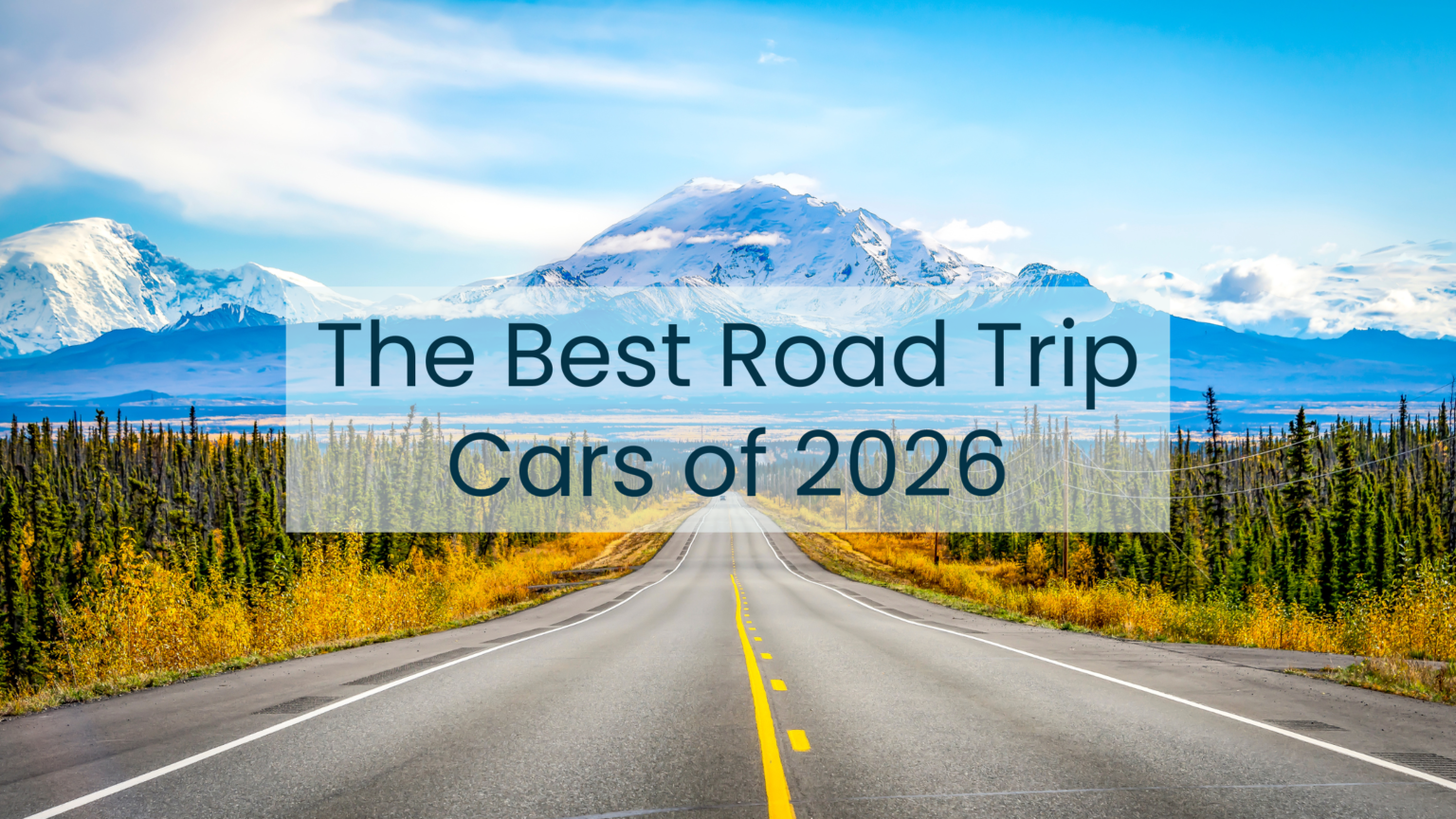 The Best Road Trip Cars Of 2026 Affordable Reliable And Eco Smart The Best Road Trip Cars Of 2026 1536x864 